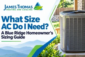 AC sizing guide for Blue Ridge homeowners, showing cooling capacity ranges and factors.